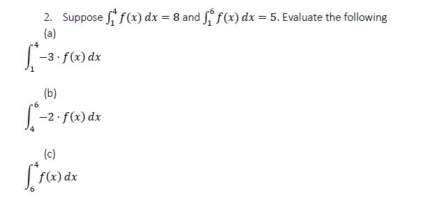 2. Suppose f (x) dx = 8 and 116 f (x) dx