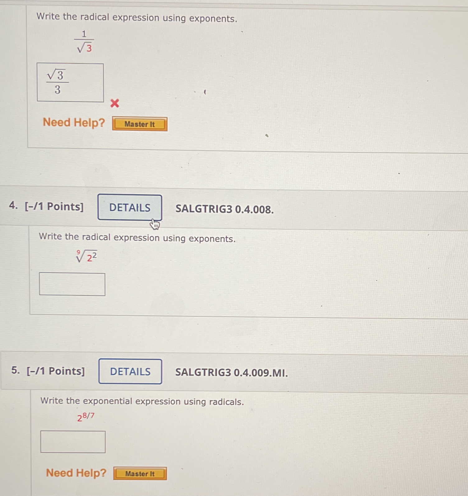 Write the radical expression using exponents. V 3 V3 3 X