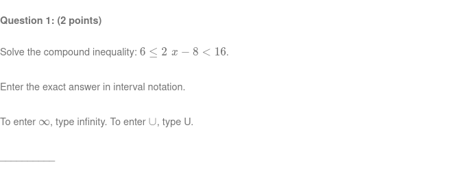 < 16. Enter the exact answer in interval notation. To enter oc,
