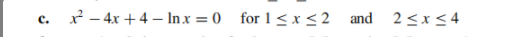 Use the Bisection method to find solutions, accurate to within 10^3