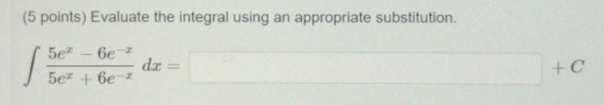  please help explain this question. (5 points) Evaluate the integral using