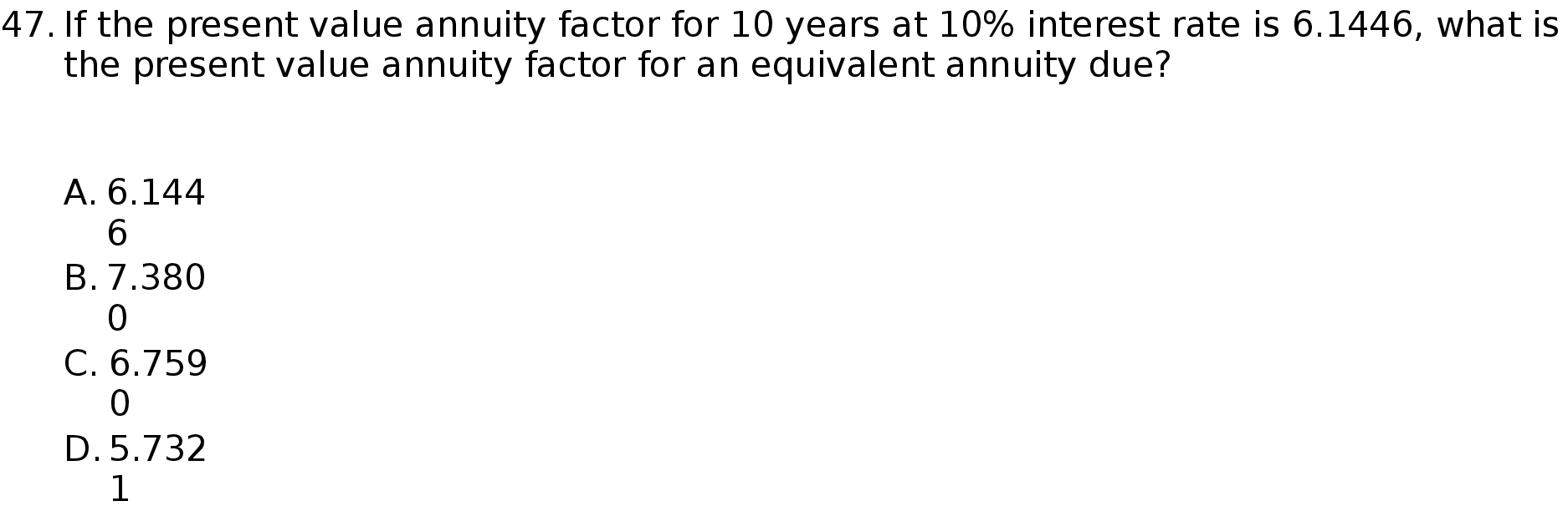 10% interest rate is 6.1446, what is the present value annuity factor
