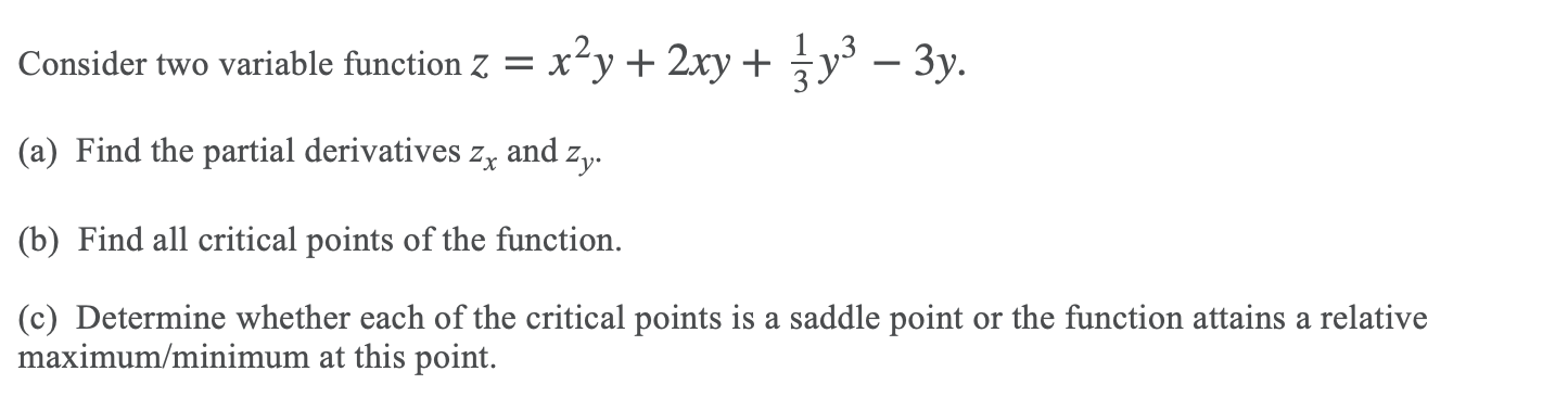 - 3y. (a) Find the partial derivatives zJr and zy. (b) Find