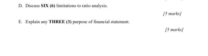 analysis. [5 marks] E. Explain any THREE (3) purpose of financial statement.