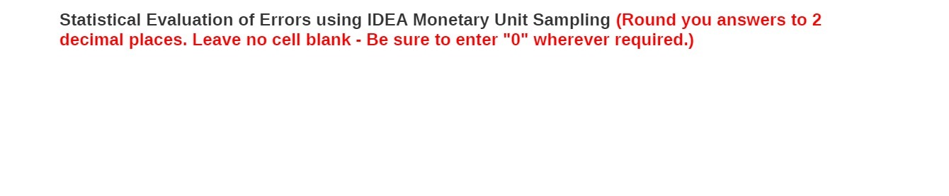  Statistical Evaluation of Errors using IDEA Monetary Unit Sampling (Round you