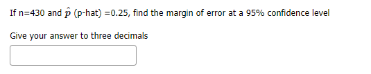 a 95% confidence level Give your answer to three decimals