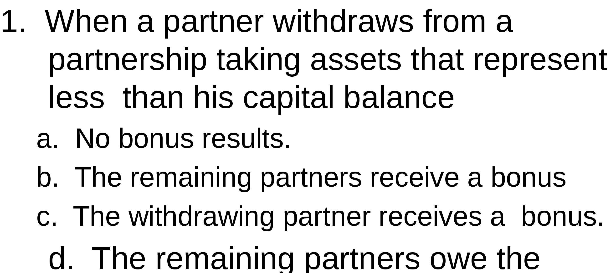represent less than his capital balance a. No bonus results. b. The