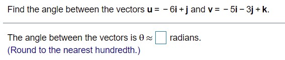 v = 5i 3] + k. The angle between the vectors is