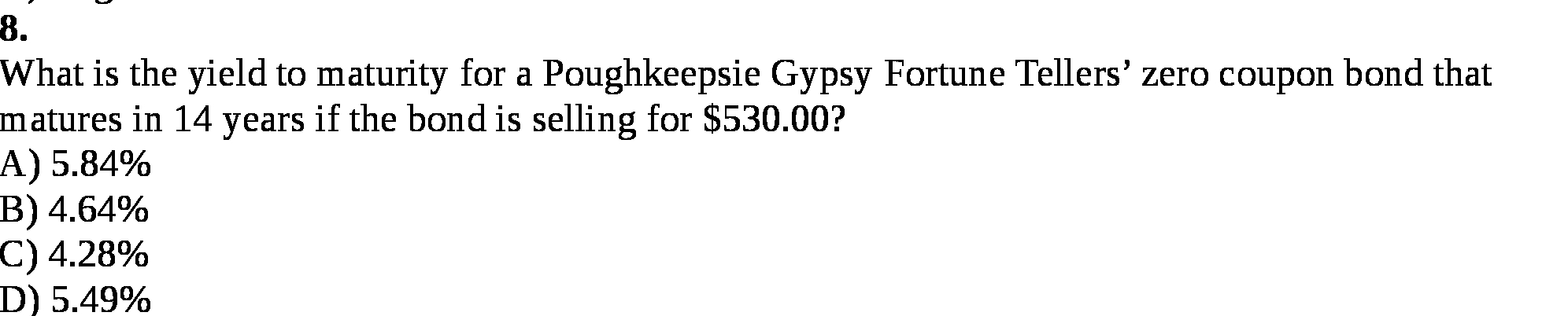 Fortune Tellers' zero coupon bond that matures in 14 years if the