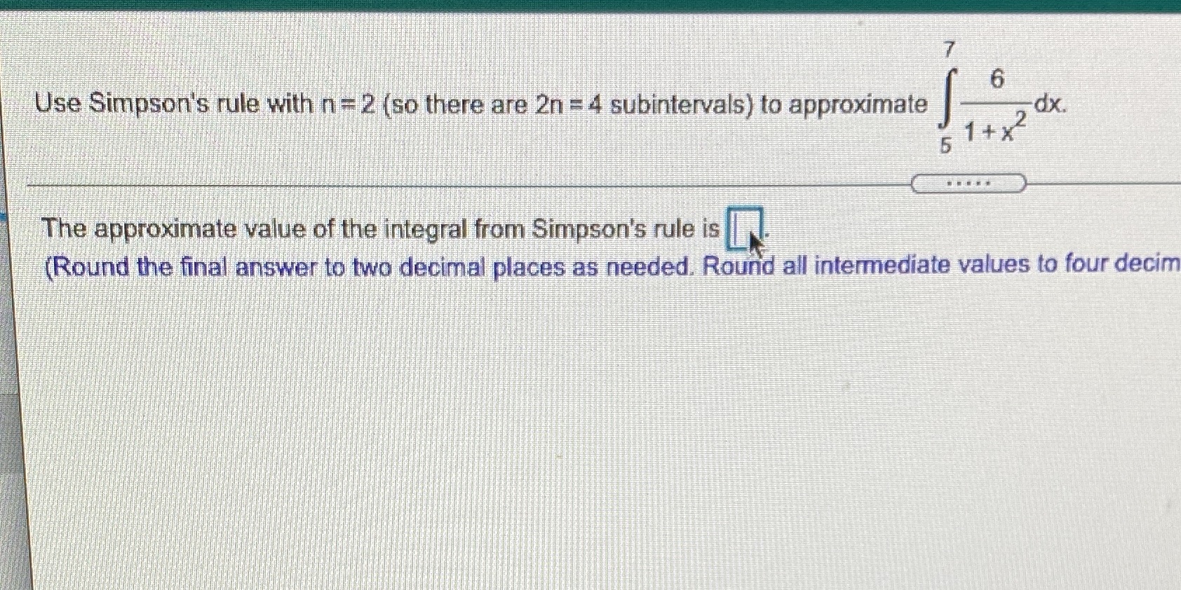 6 Use Simpson's rule with n = 2 (so there are