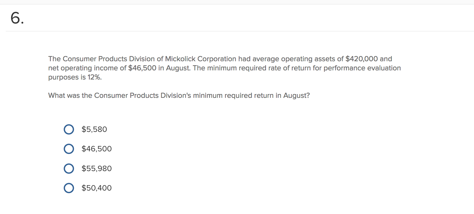 August. The minimum required rate of return for performance evaluation purposes is
