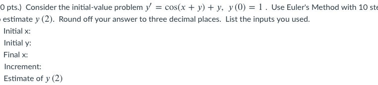 + y, ) (0) = 1 . Use Euler's Method with 10