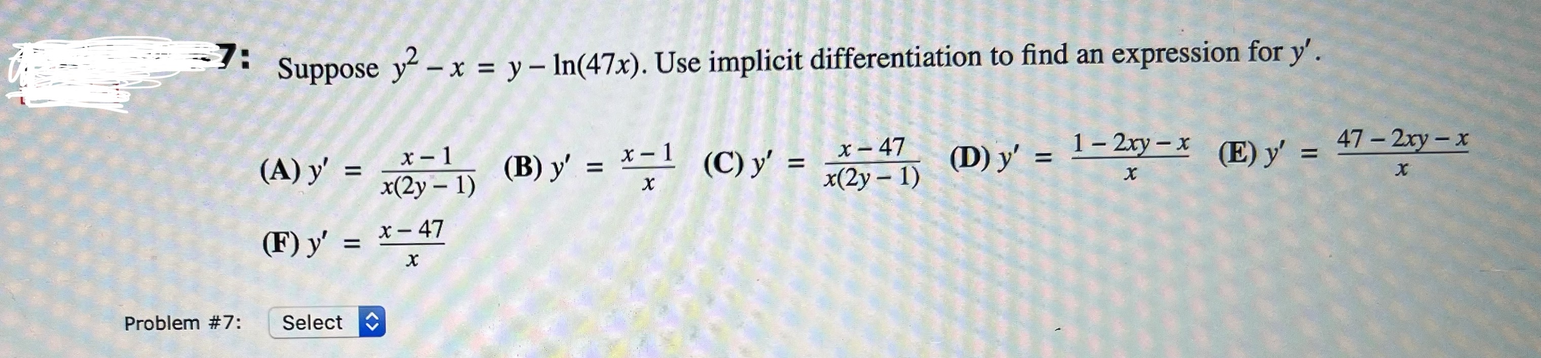  Suppose y - x = y - In(47x). Use implicit differentiation