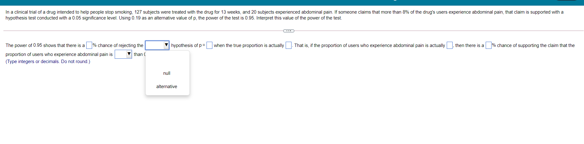 In a clinical trial of a drug Intended to help people stop