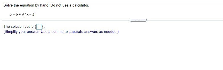  please solve Solve the equation by hand. Do not use a