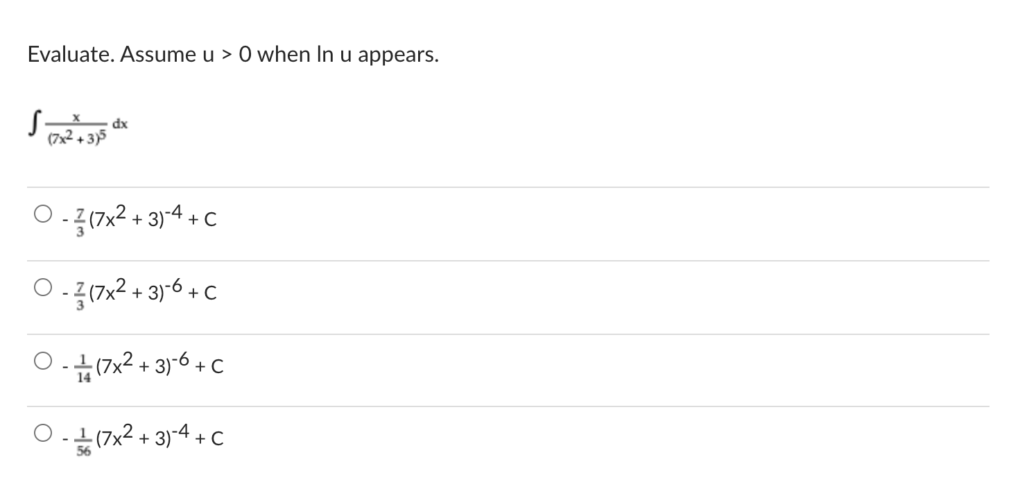  Evaluate. Assume u > 0 when In u appears. dx (7x2+3)5