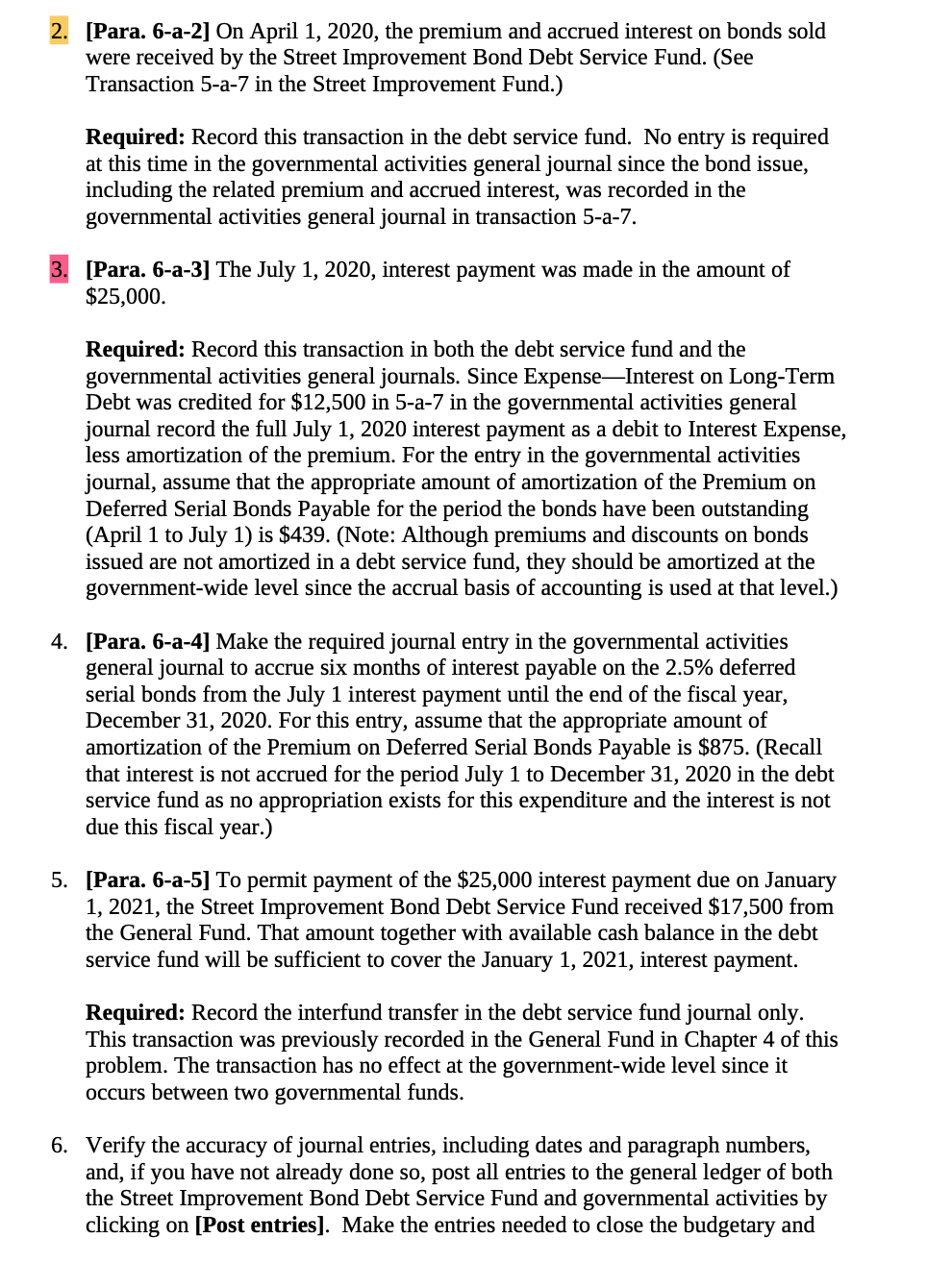 the bonds. The $2,000,000 face value of bonds issued during 2020 are