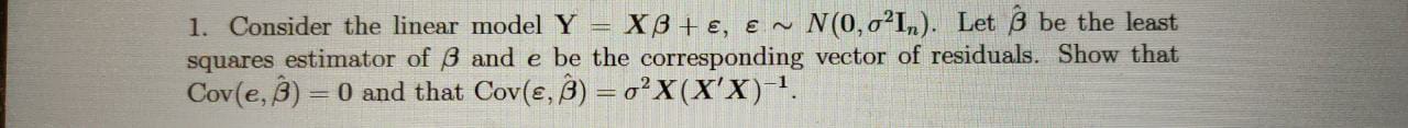 ~ N(0,o'In). Let / be the least squares estimator of 3 and