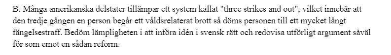 B. Manga amerikanska delstater tillmpar ett system kallat "three strikes and out",