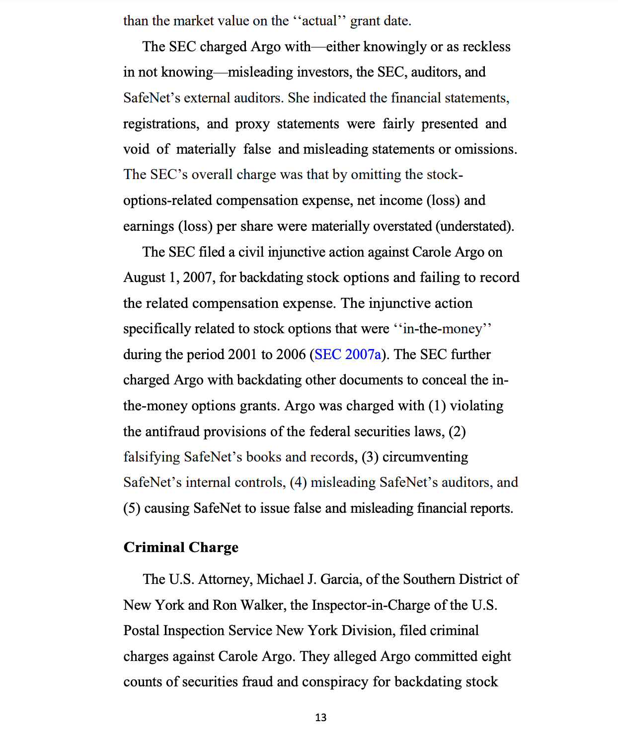 Fraudulent Financial Reporting Carol Argo participated in the awarding of stock options