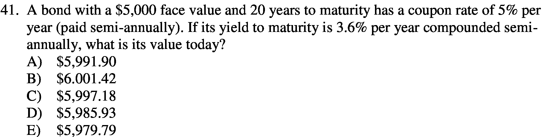 41. A bond with a $5,000 face value and 20 years