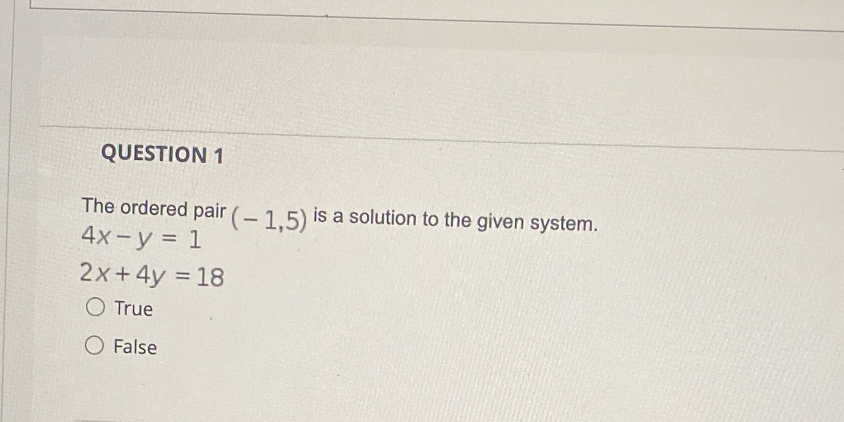  QUESTION 1 The ordered pair ( _ 1 5) is a