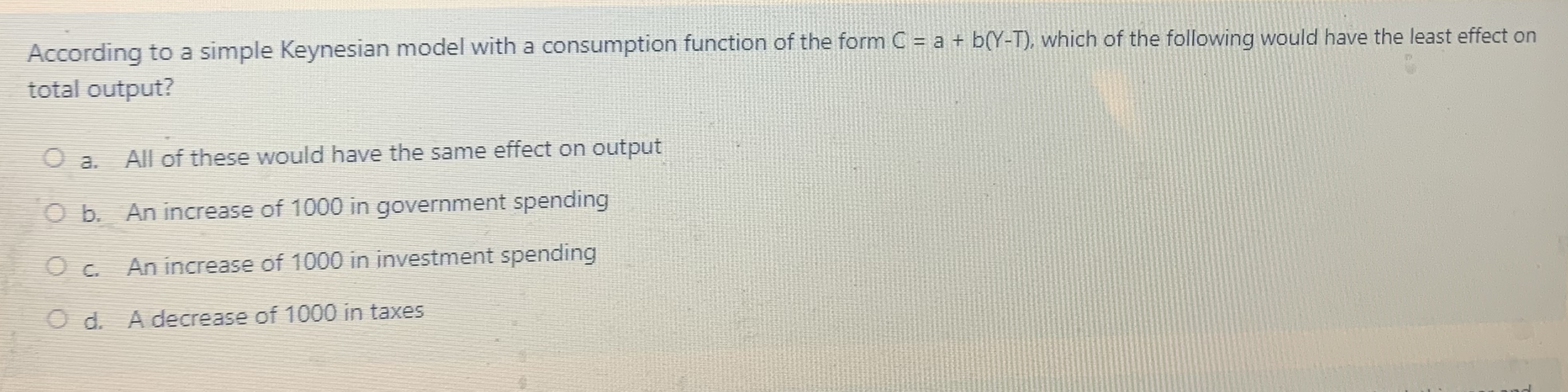 According to a simple Keynesian model with a consumption function of