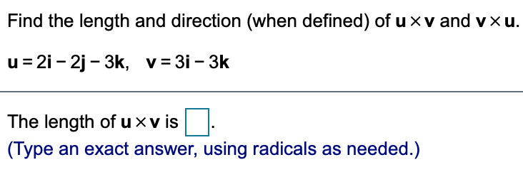 with all parts of the question. Find the length and direction (when