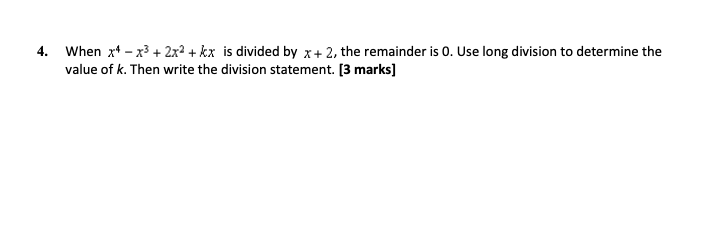 by x + 2, the remainder is 0. Use long division to