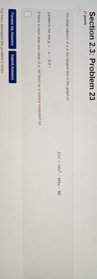  please help Section 2.3: Problem 23 (1 point) For what value(s)