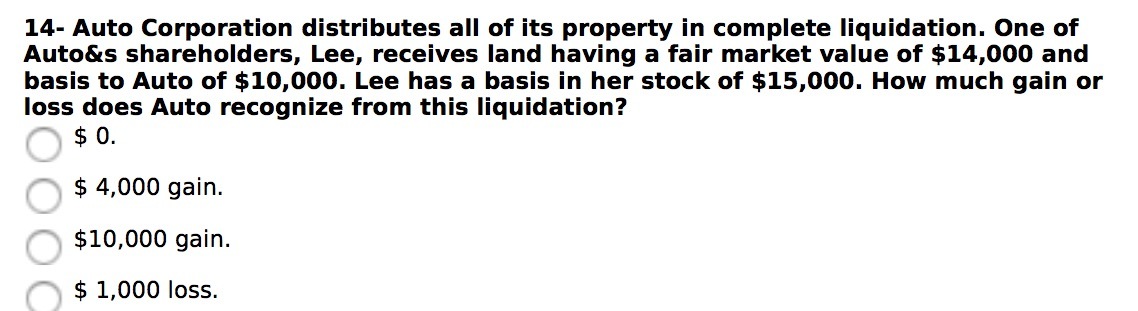 14- Auto Corporation distributes all of its property in complete liquidation. One