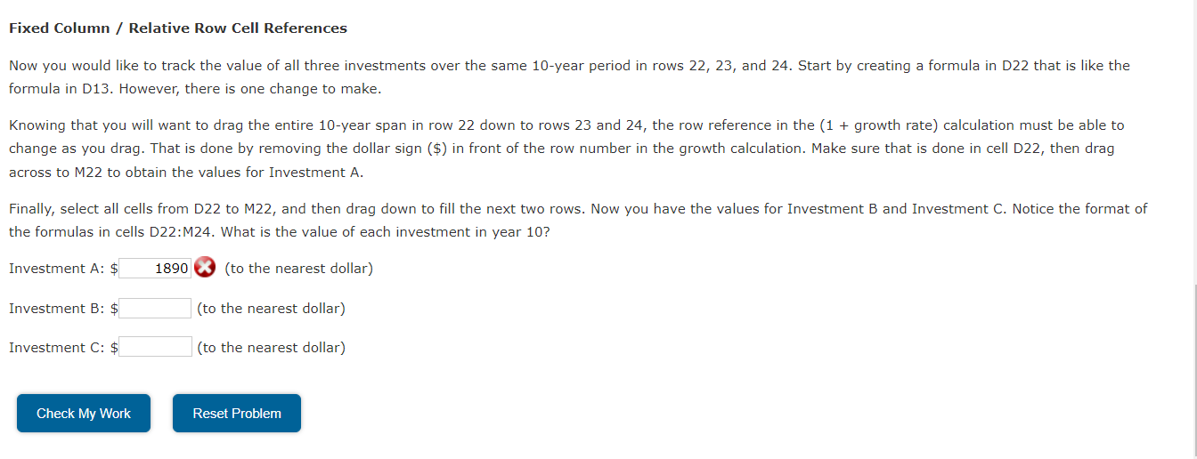 perform the required analysis to answer the questions below.Open spreadsheetRelative Cell ReferencesOne