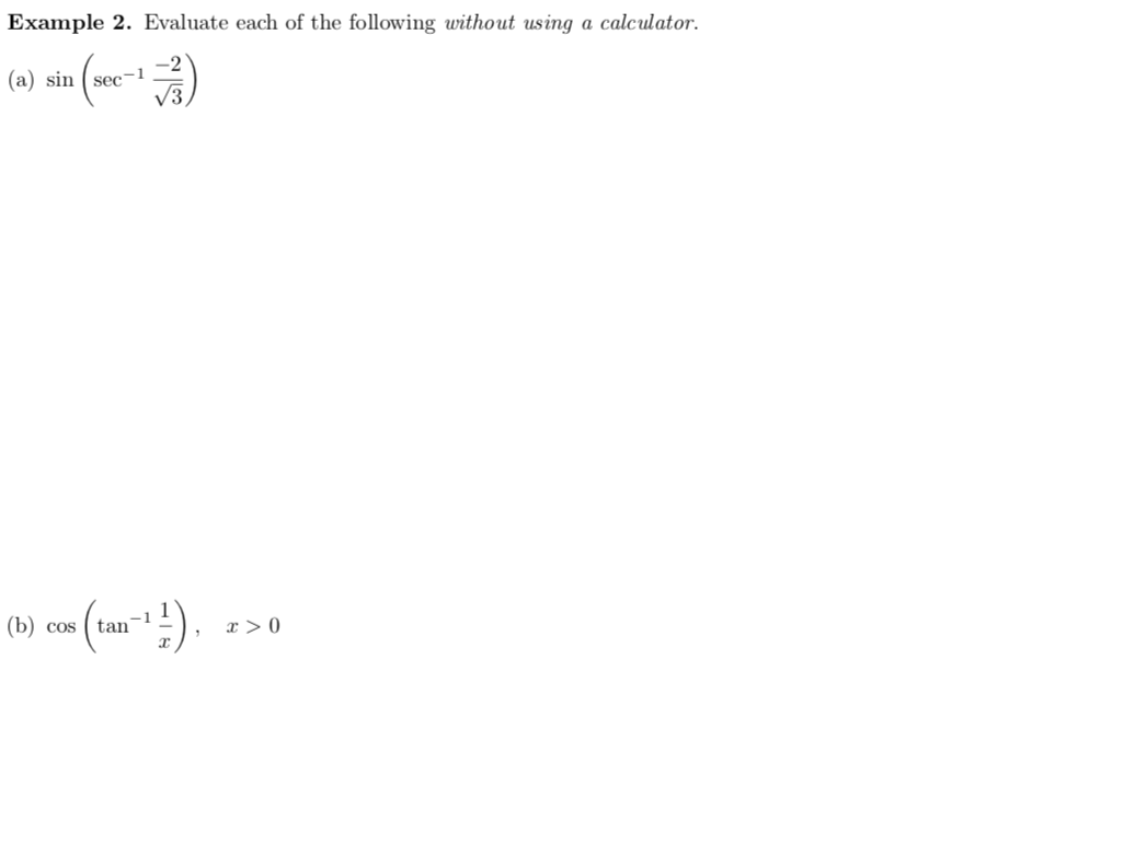 (a) sin sec-1 (b) cos (tan-1 ! ) , x> 0