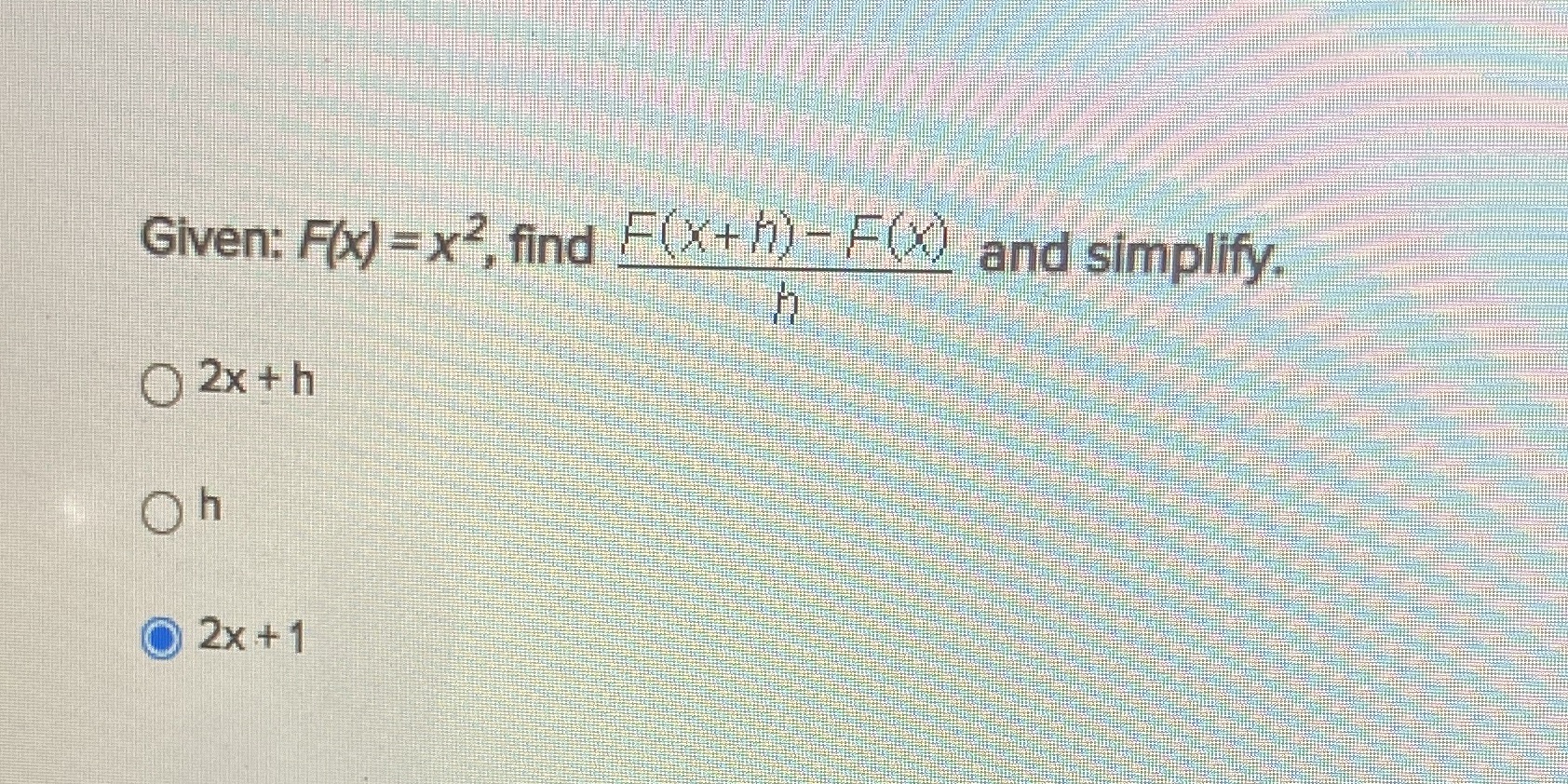 Given: Rx) = 0 2x+h @ 2x+1 find (yj and simplify.