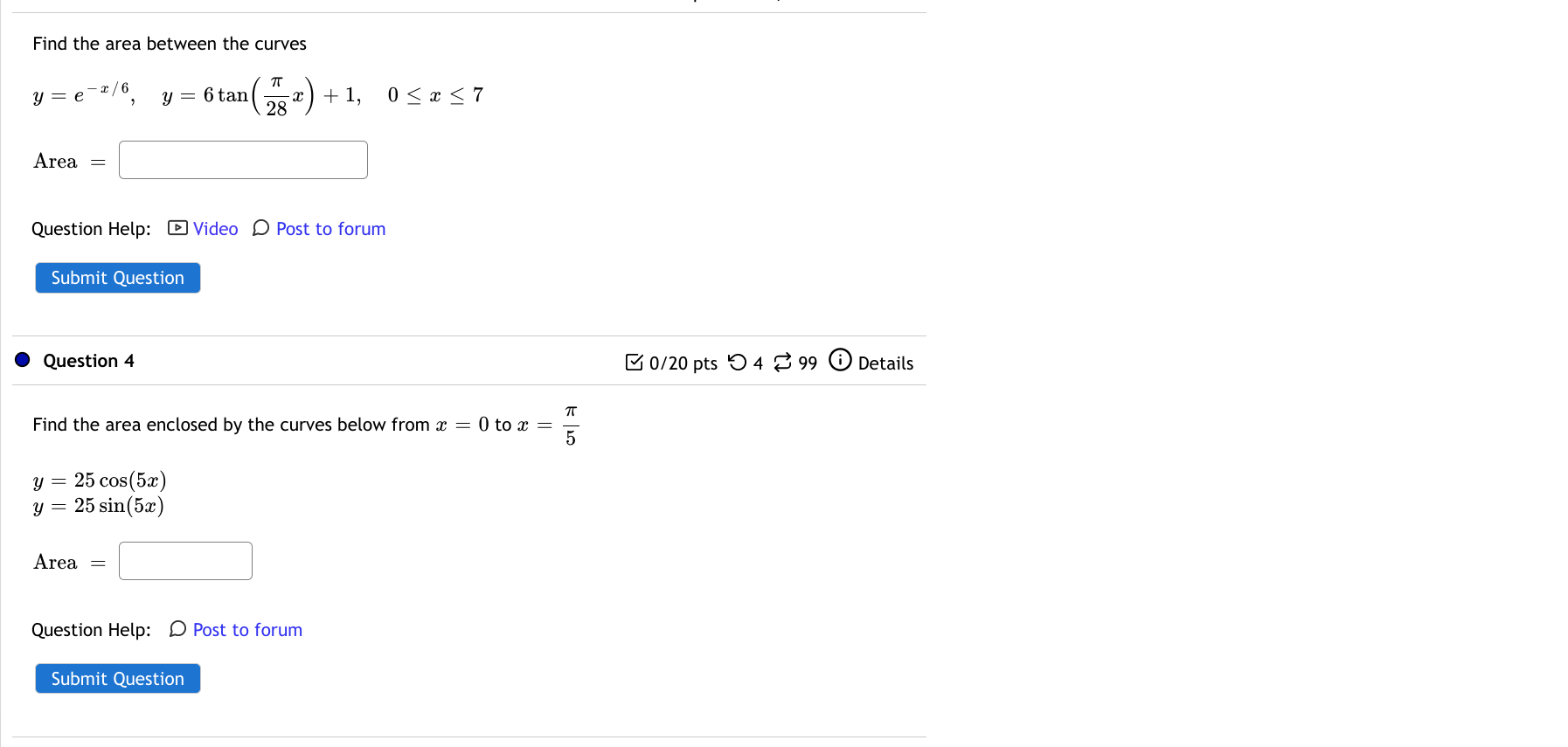 Find the area between the curves , y 6 tan Area Question