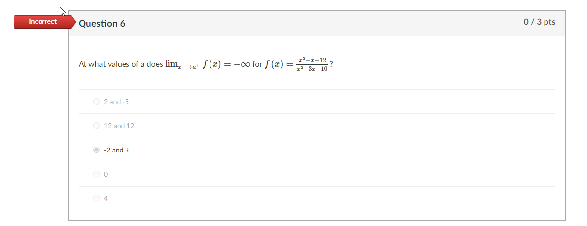 Incorrect Question 6 0 / 3 pts At what values of