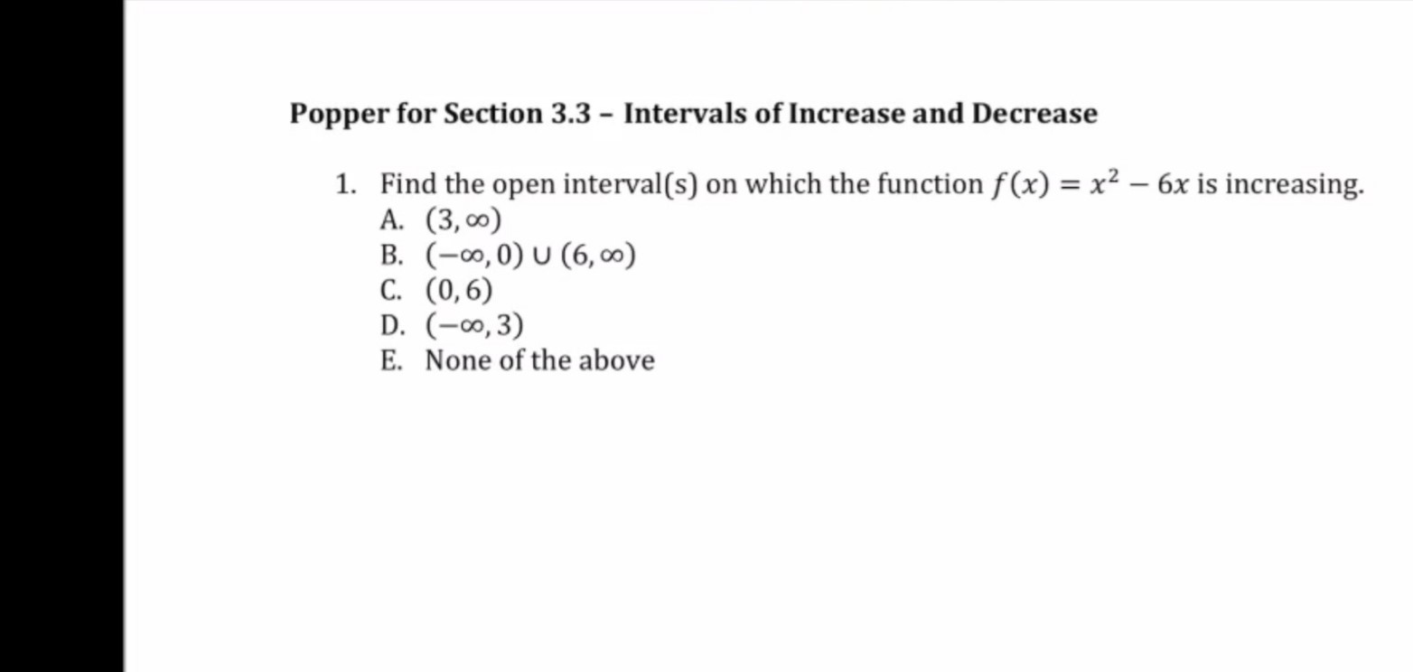  Popper for Section 3.3 - Intervals of Increase and Decrease 1.