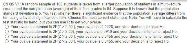 a larger population of students in a multi-lecture course and the sample