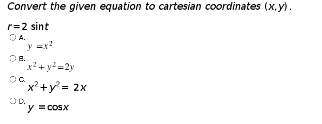  Convert the given equation to cartesian coordinates (x, y) . r=2