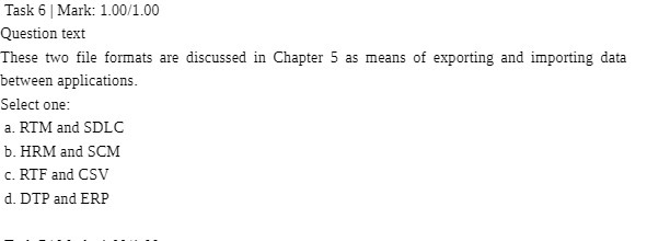  Task 6 | Mark: 1.00/1.00 Question text These two file formats