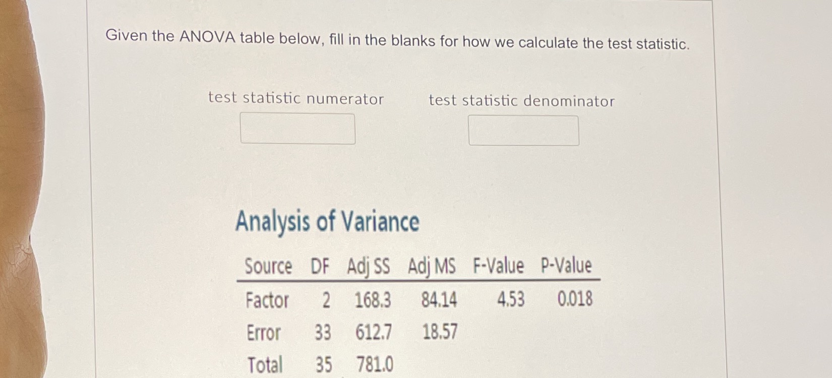 Given the ANOVA table below, fill in the blanks for how