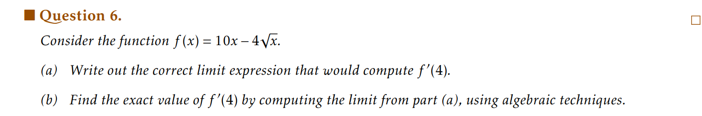 I Qgestion 6. Consider the function f (x) = 10x 4%.