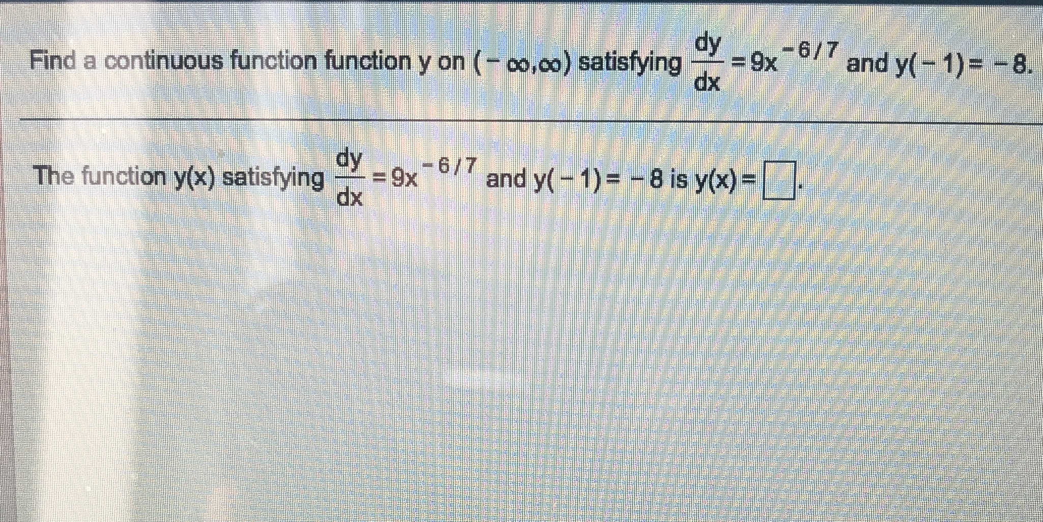 dy Find a continuous function function y on ( - co,co