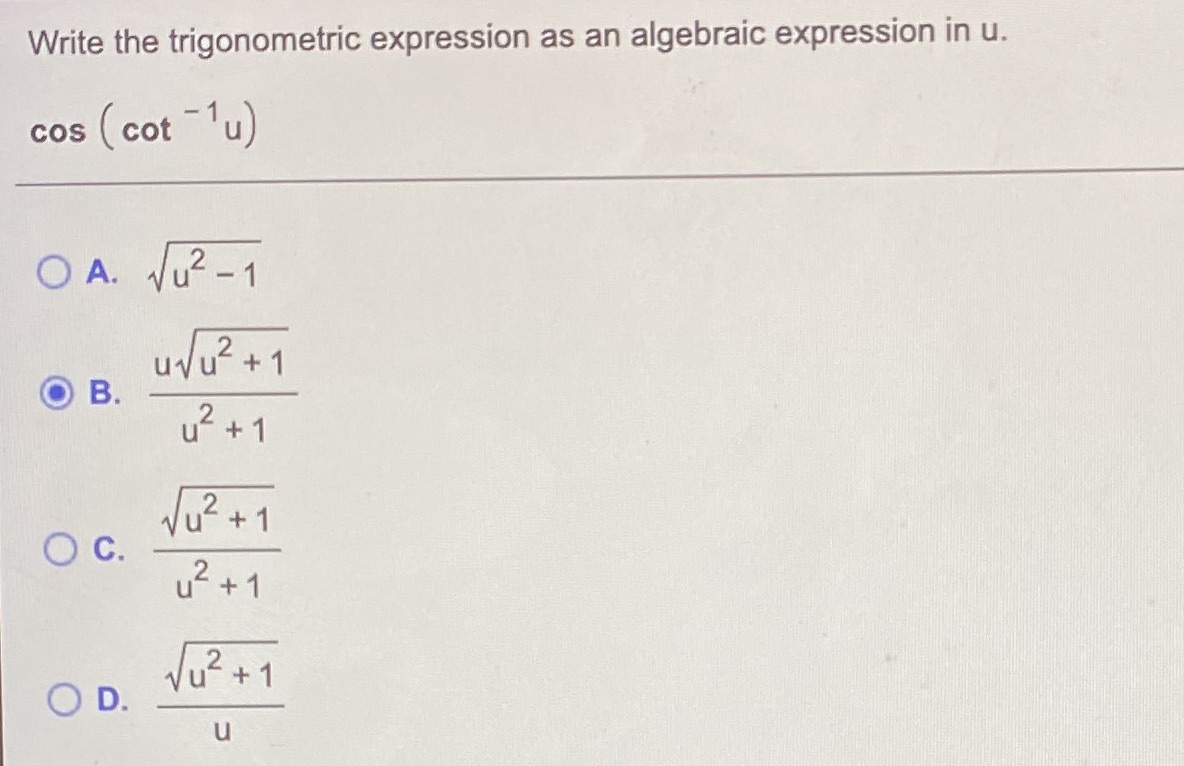  Is my answer correct? Write the trigonometric expression as an algebraic