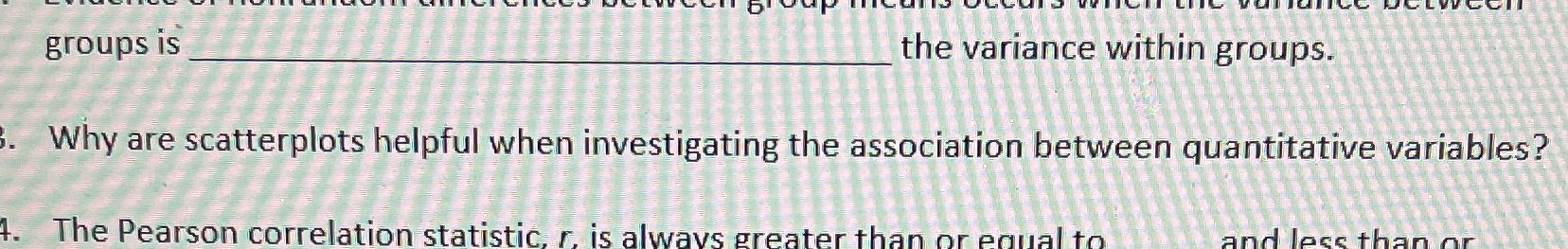  groups is the variance within groups. Why are scatterplots helpful when