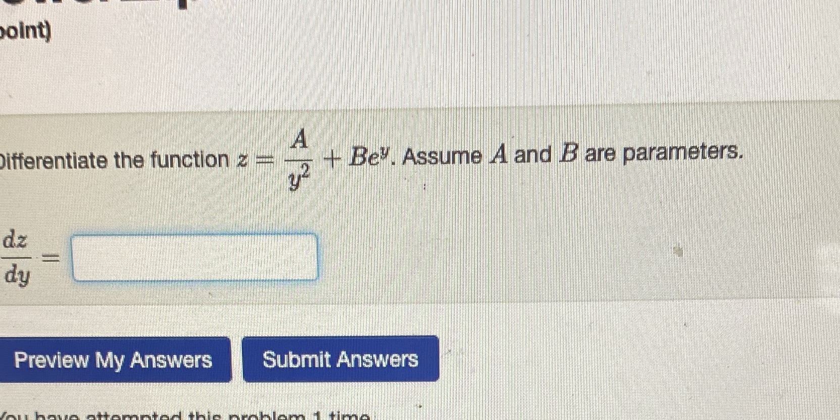 oint) A Differentiate the function z = " Bey. Assume A