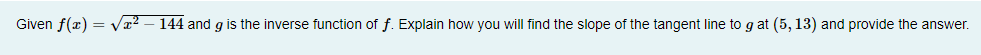 function of f. Explain how you will find the slope of the