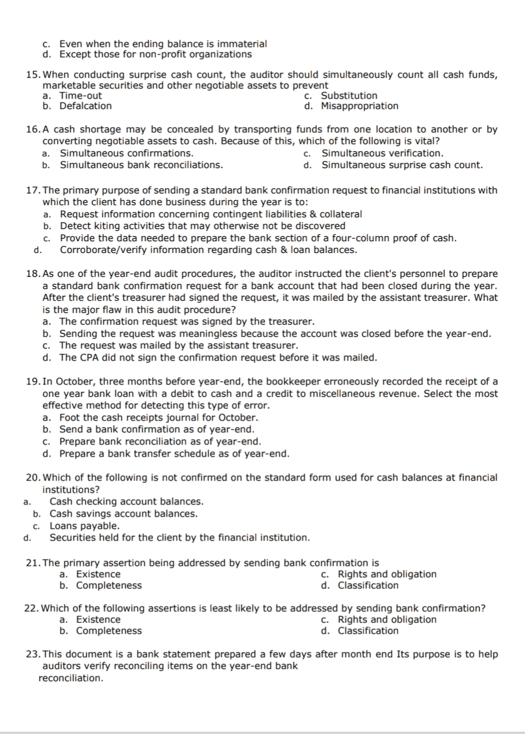 the auditor fall into the following categories, except: a. Assertions about the