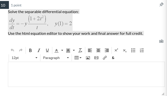 10 1 point Solve the separable differential equation: (1+ 2+2 )
