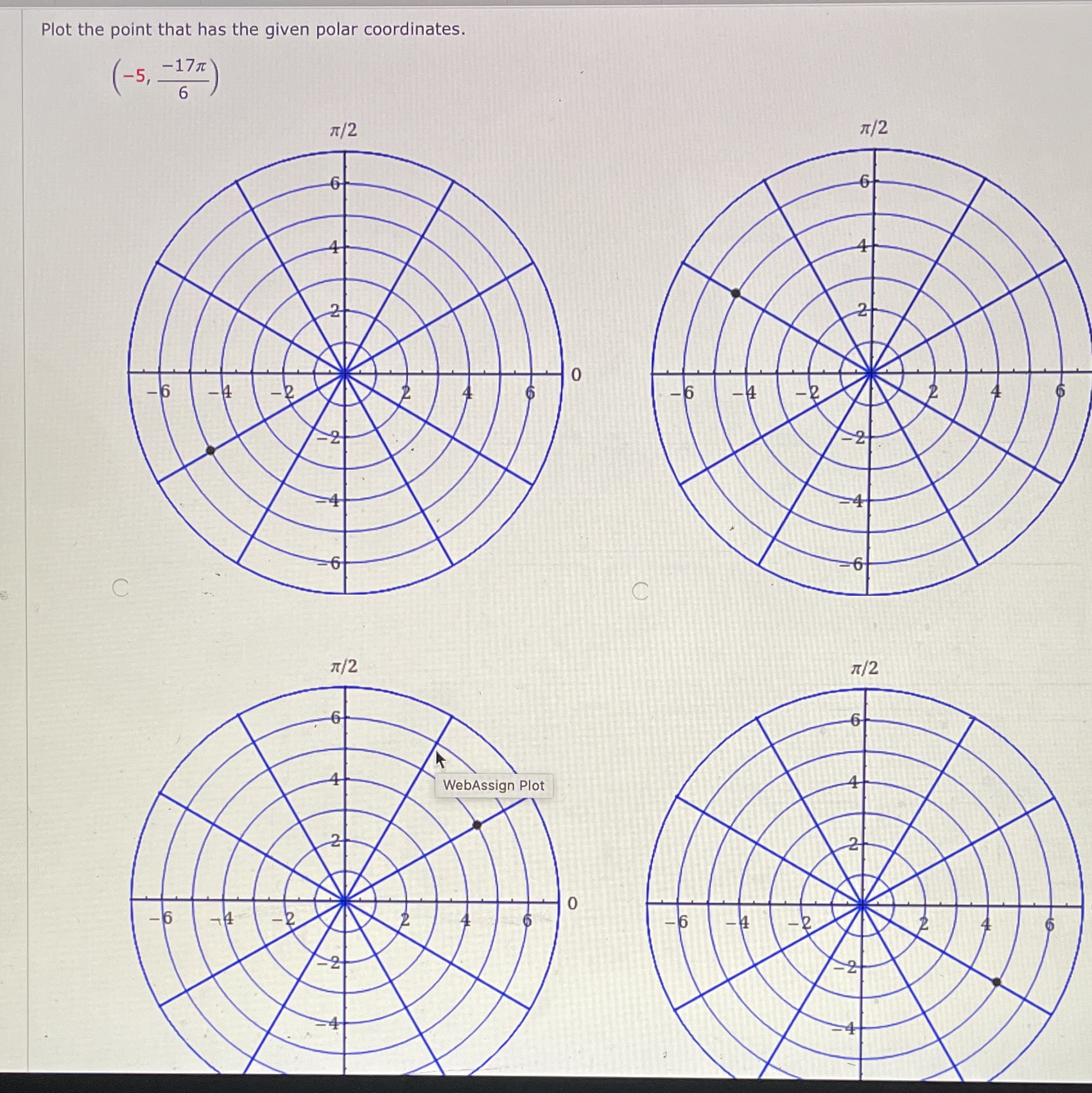 Plot the point that has the given polar coordinates. -177t WebAssign Plot